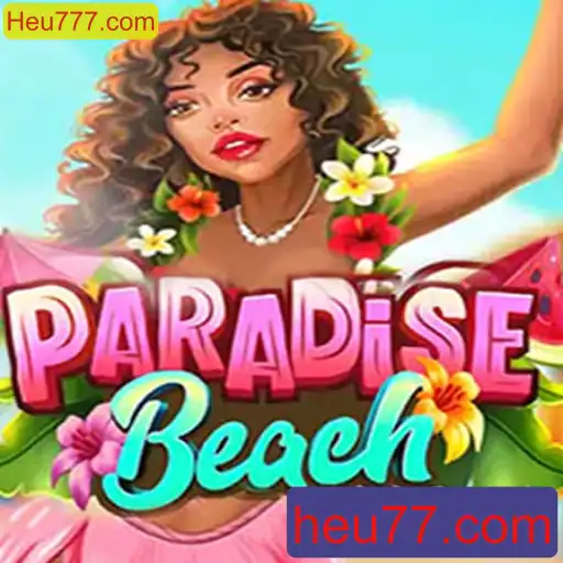 Descubra o Fascinante Mundo de ParadiseBeach em Heu777.com